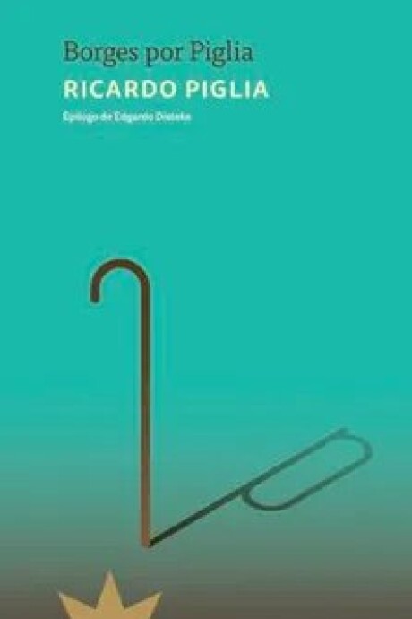 BORGES POR PIGLIA BORGES POR PIGLIA