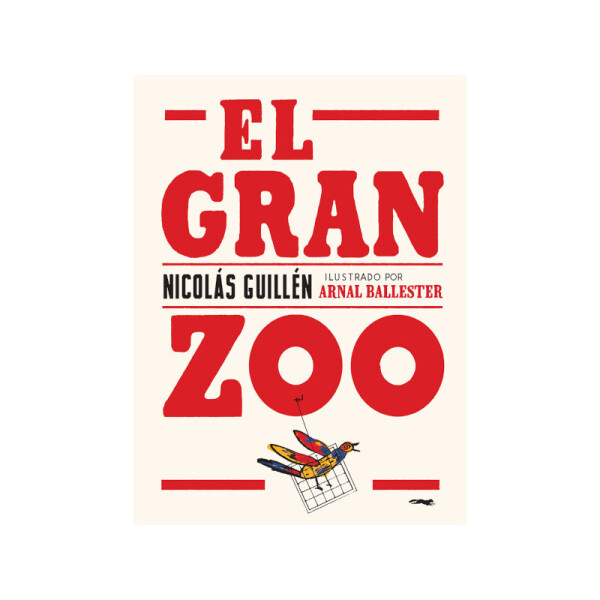 El gran zoo - Nicolás Guillen Única