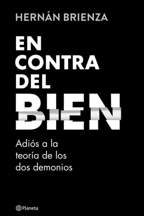 EN CONTRA DEL BIEN EN CONTRA DEL BIEN