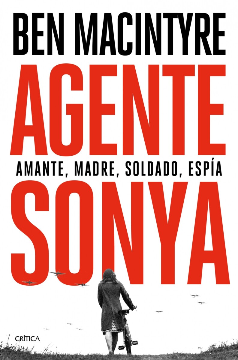 Agente Sonya. Amante, madre, soldado, espía 