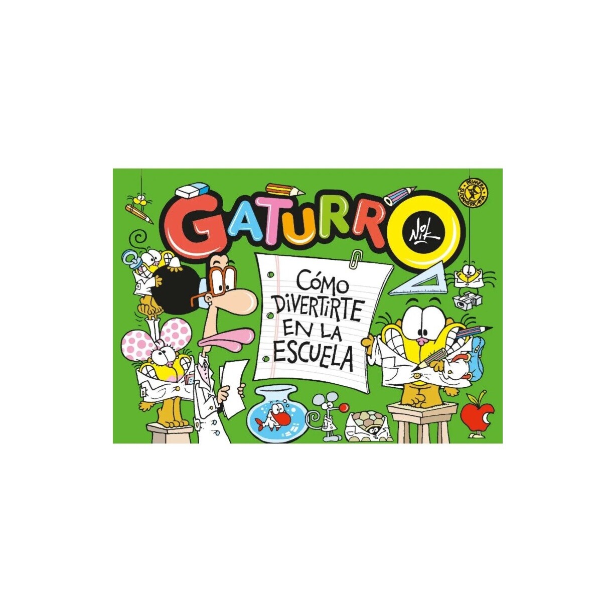 GATURRO. COMO DIVERTIRTE EN LA ESCUELA - Único 