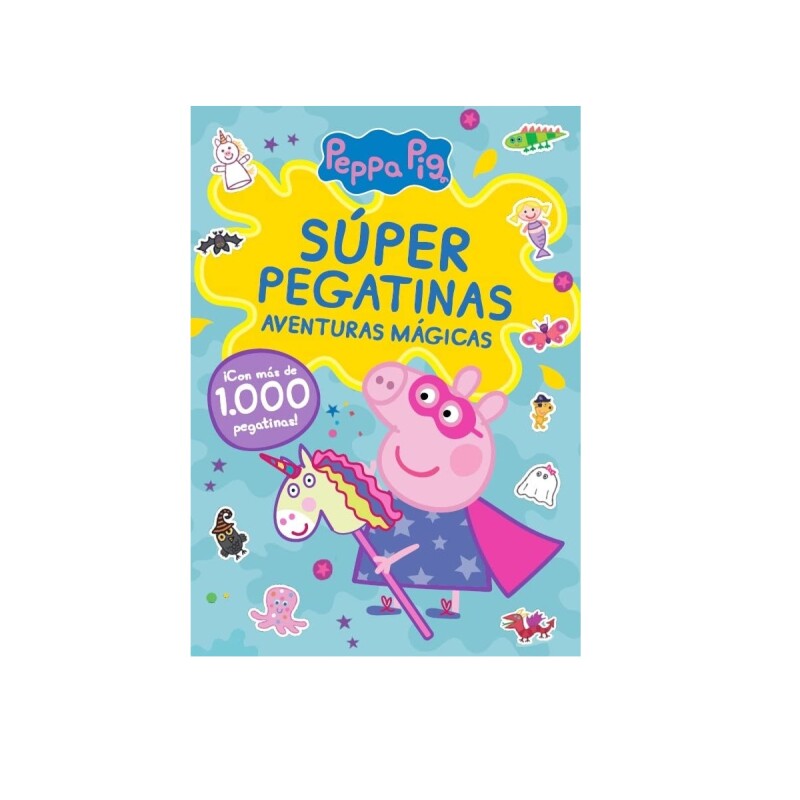 PEPPA PIG ACTIVIDADES. SUPER PEGATINAS A PEPPA PIG ACTIVIDADES. SUPER PEGATINAS A
