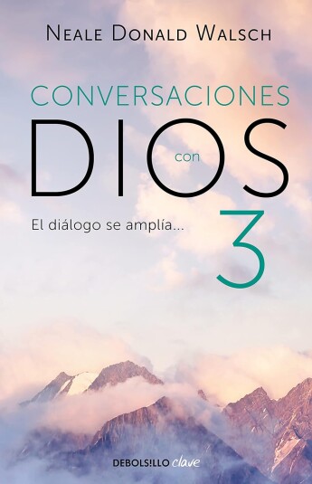 Conversaciones con Dios III Conversaciones con Dios III