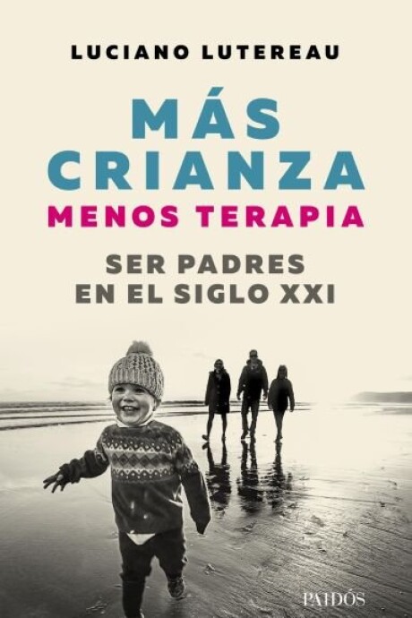 MAS CRIANZA, MENOS TERAPIA MAS CRIANZA, MENOS TERAPIA