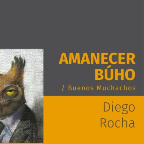 AMANECER BÚHO / BUENOS MUCHACHOS AMANECER BÚHO / BUENOS MUCHACHOS