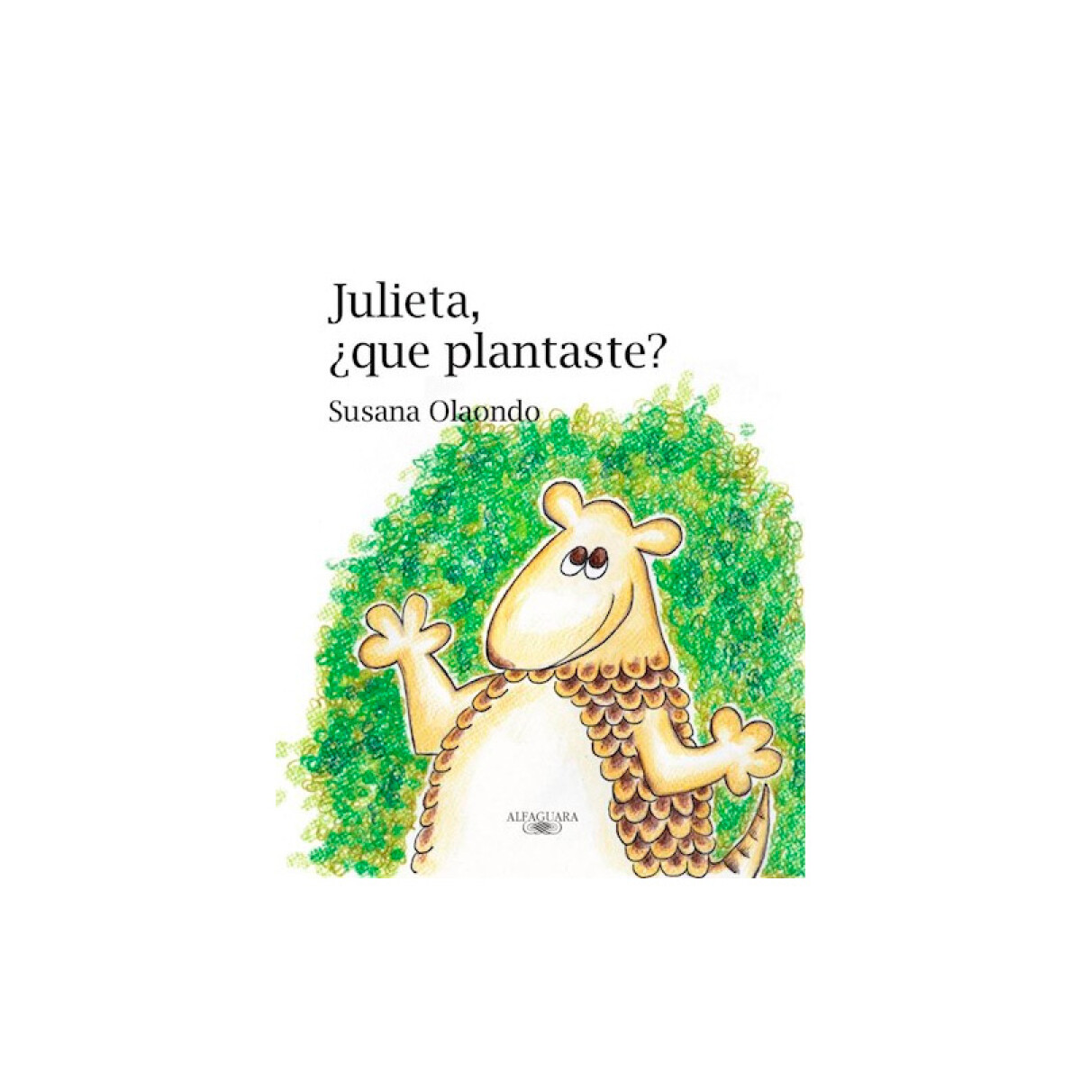 Libro Infantil Julieta Que Plantaste 