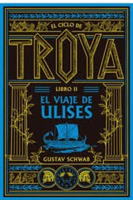 EL VIAJE DE ULISES (EL CLICLO DE TROYA II) EL VIAJE DE ULISES (EL CLICLO DE TROYA II)
