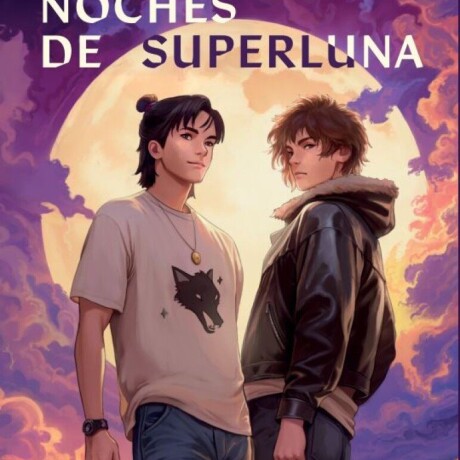 NOCHES DE SUPERLUNA NOCHES DE SUPERLUNA