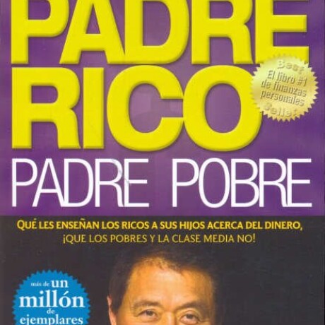 PADRE RICO, PADRE POBRE PADRE RICO, PADRE POBRE
