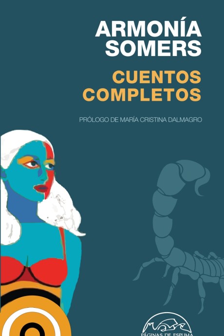 CUENTOS COMPLETOS. ARMONIA SOMERS CUENTOS COMPLETOS. ARMONIA SOMERS