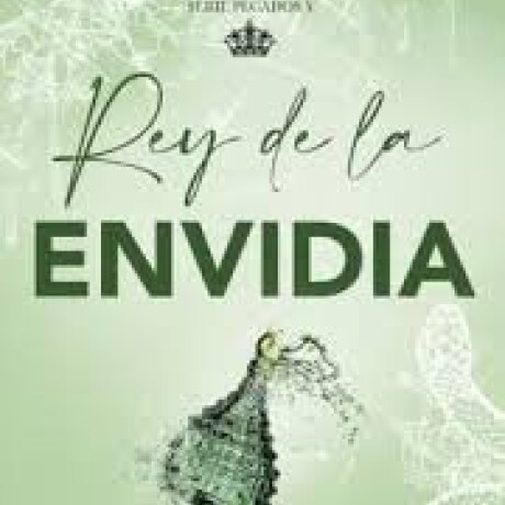 REY DE LA ENVIDIA REY DE LA ENVIDIA