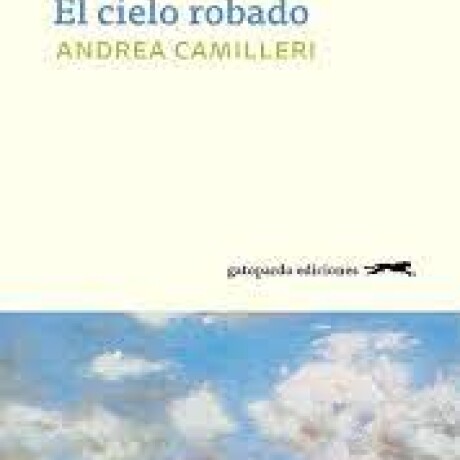 EL CIELO ROBADO EL CIELO ROBADO