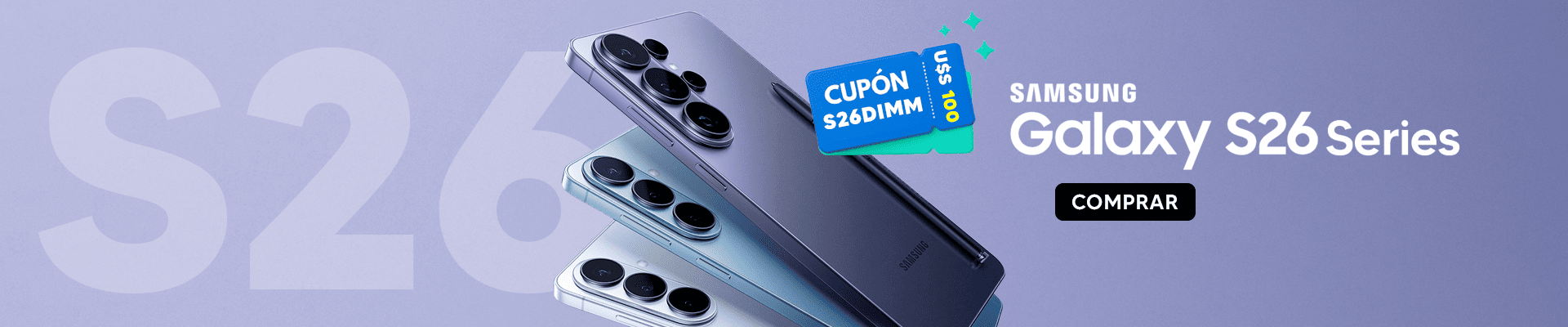 ¡Samsung S26 Series con cupón de U$S100 de Dto., aprovechá!