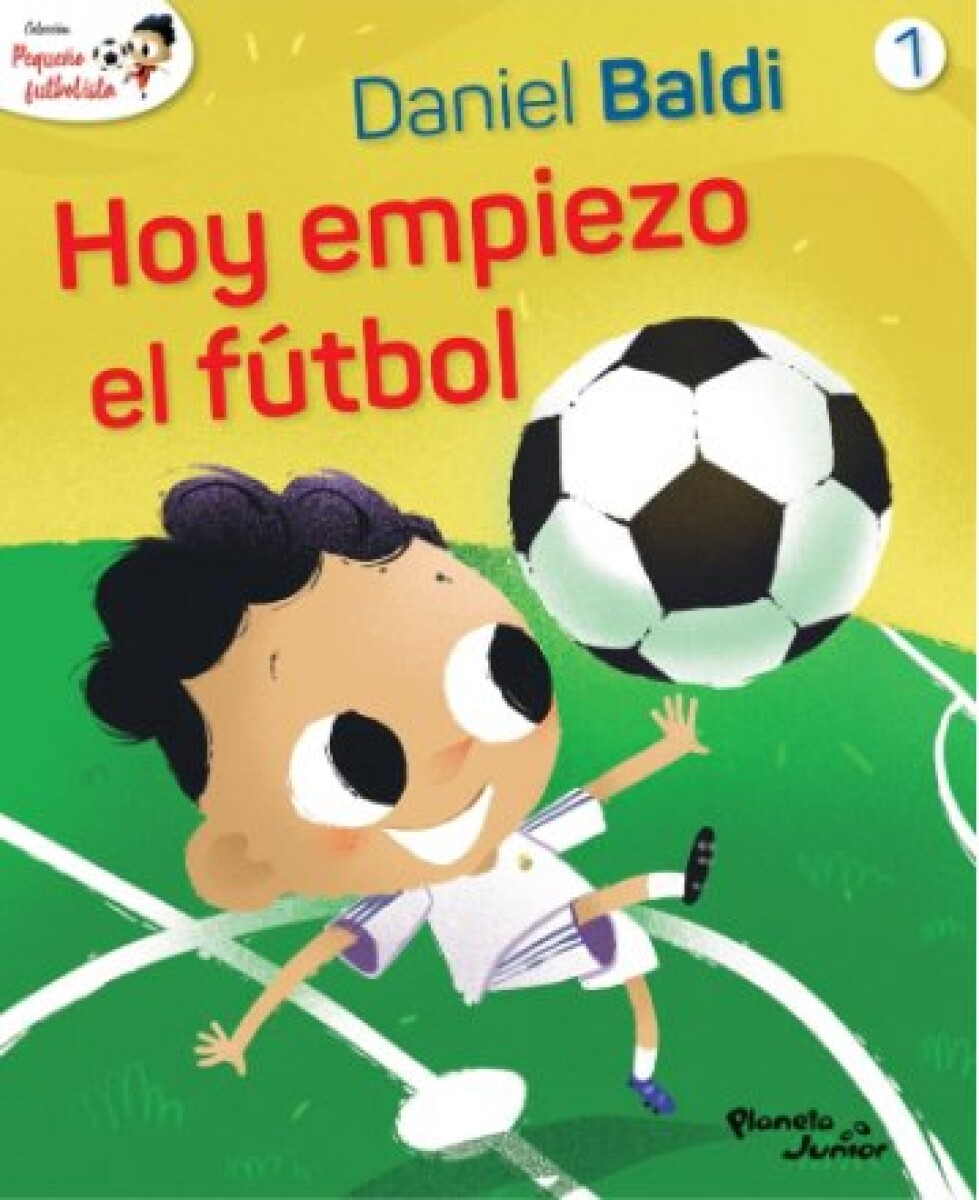 HOY EMPIEZA EL FUTBOL (PEQUEÑO FUTBOLISTA 1) 