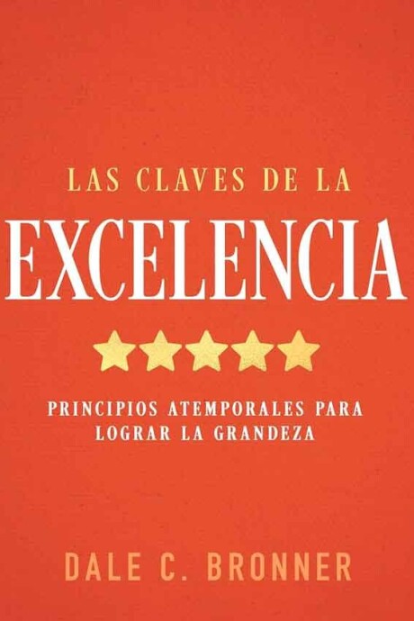 LAS CLAVES DE LA EXCELENCIA LAS CLAVES DE LA EXCELENCIA