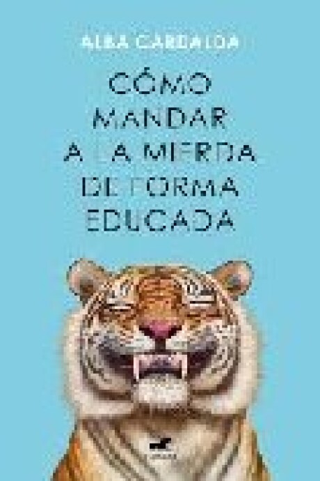 COMO MANDAR A LA MIERDA DE FORMA EDUCADA COMO MANDAR A LA MIERDA DE FORMA EDUCADA
