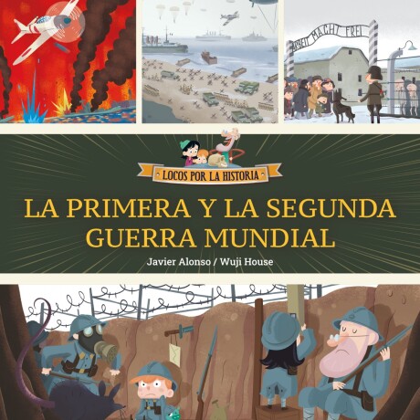 LA PRIMERA Y LA SEGUNDA GUERRA MUNDIAL LA PRIMERA Y LA SEGUNDA GUERRA MUNDIAL
