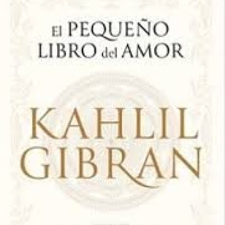 EL PEQUEÑO LIBRO DEL AMOR EL PEQUEÑO LIBRO DEL AMOR
