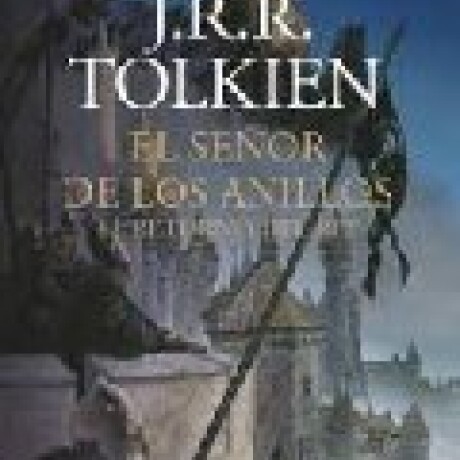 EL SEÑOR DE LOS ANILLOS III. EL RETORNO DEL REY EL SEÑOR DE LOS ANILLOS III. EL RETORNO DEL REY