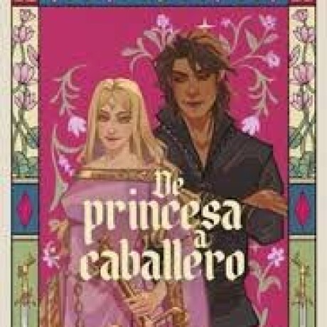 DE PRINCESA A CABALLERO DE PRINCESA A CABALLERO