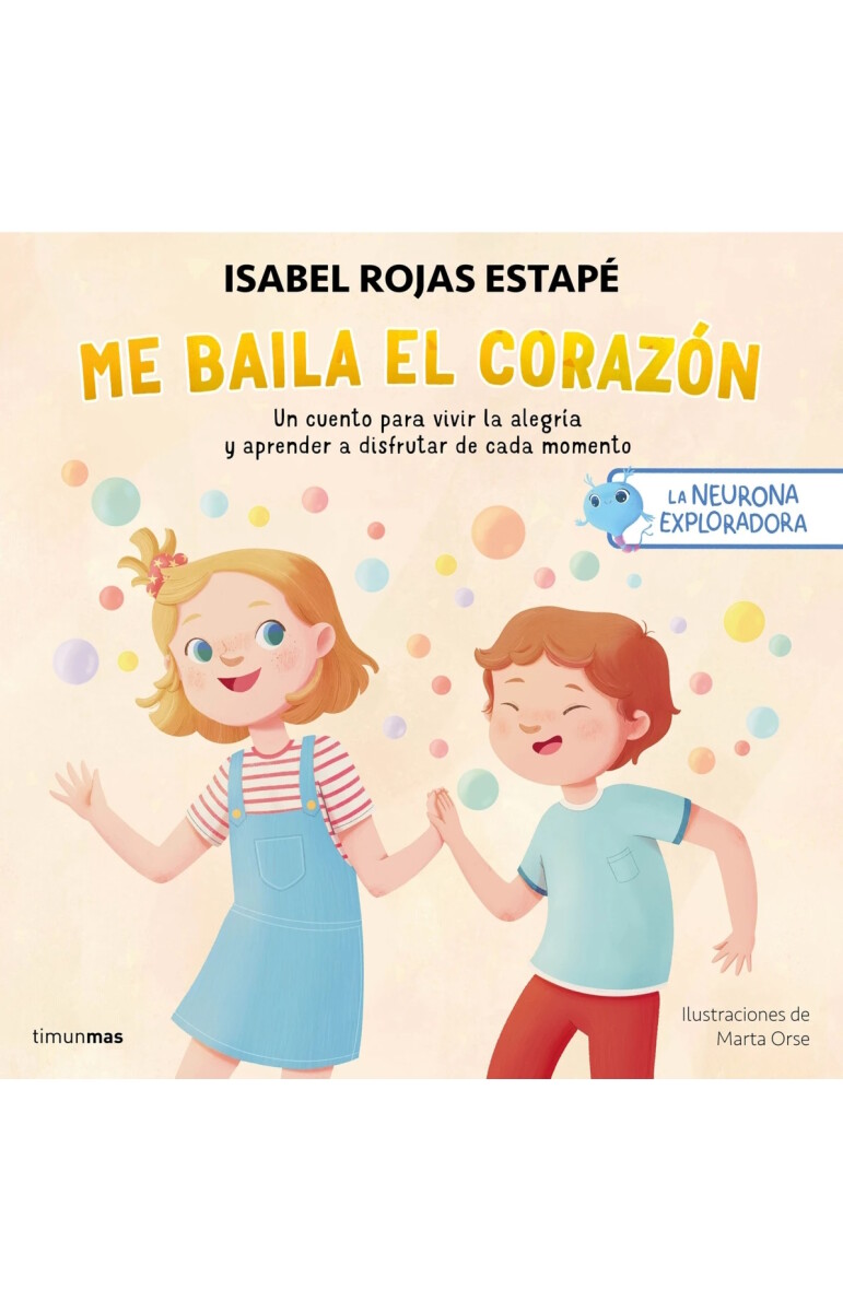 La neurona exploradora. Me baila el corazón 