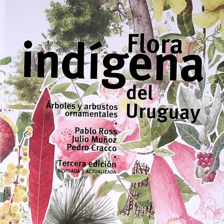 FLORA INDIGENA DEL URUGUAY FLORA INDIGENA DEL URUGUAY