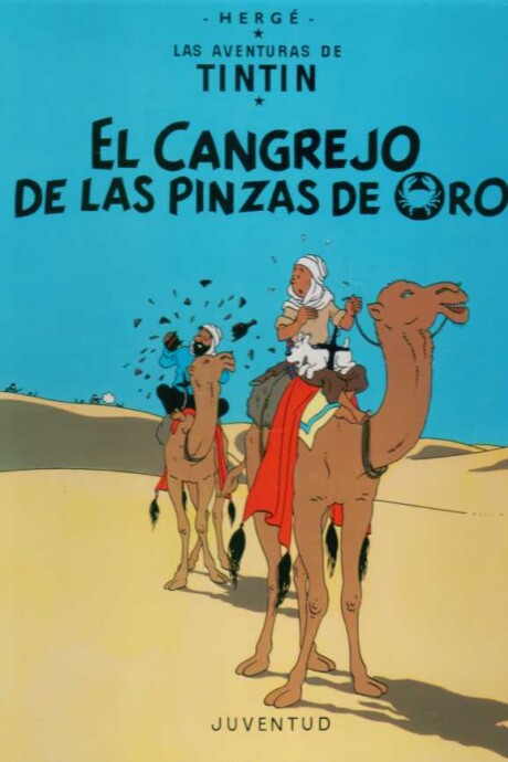 CANGREJO DE LAS PINZAS DE ORO, EL. LAS AVENTURAS DE TINTIN. TAPA DURA CANGREJO DE LAS PINZAS DE ORO, EL. LAS AVENTURAS DE TINTIN. TAPA DURA