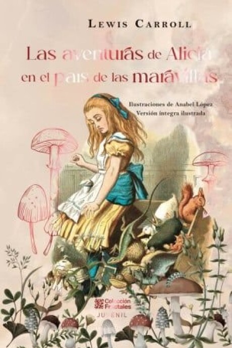 LAS AVENTURAS DE ALICIA EN EL PAIS DE LAS MARAVILLAS LAS AVENTURAS DE ALICIA EN EL PAIS DE LAS MARAVILLAS