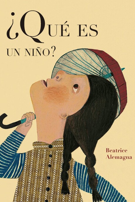 QUE ES UN NIÑO? QUE ES UN NIÑO?