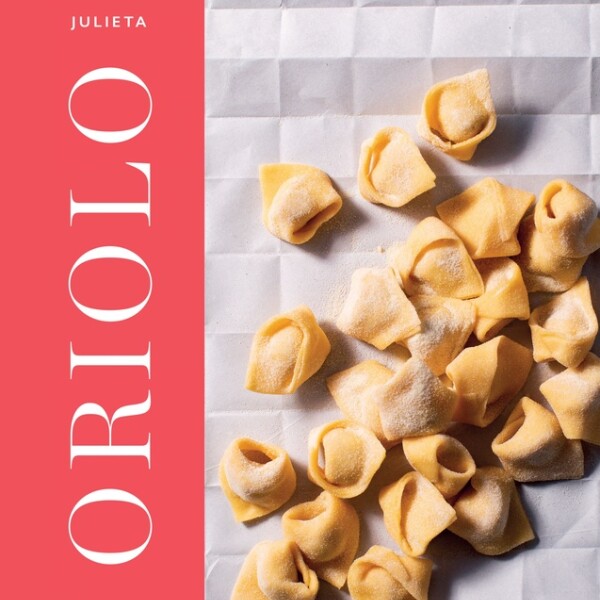 Julieta Oriolo. Cocina Italiana Julieta Oriolo. Cocina Italiana