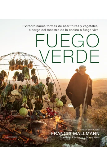 Fuego verde. Extraordinarias formas de asar frutas y vegetales Fuego verde. Extraordinarias formas de asar frutas y vegetales