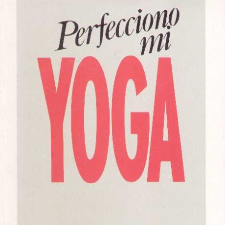PERFECCIONO MI YOGA PERFECCIONO MI YOGA