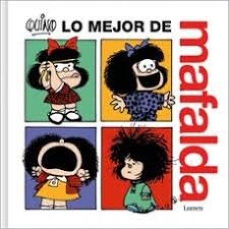 LO MEJOR DE MAFALDA LO MEJOR DE MAFALDA