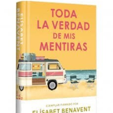 TODA LA VERDAD DE MIS MENTIRAS - EDICION LIMITADA TODA LA VERDAD DE MIS MENTIRAS - EDICION LIMITADA