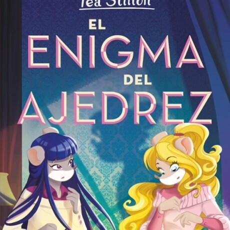 TEA STILTON 54 EL ENIGMA DEL AJEDREZ TEA STILTON 54 EL ENIGMA DEL AJEDREZ