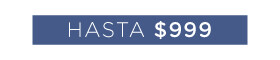 Hasta $999