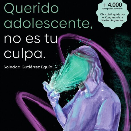 QUERIDO ADOLESCENTE, NO ES TU CULPA (GUSSI) QUERIDO ADOLESCENTE, NO ES TU CULPA (GUSSI)