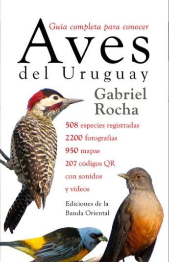 Aves del Uruguay. Guía completa para conocer Aves del Uruguay. Guía completa para conocer
