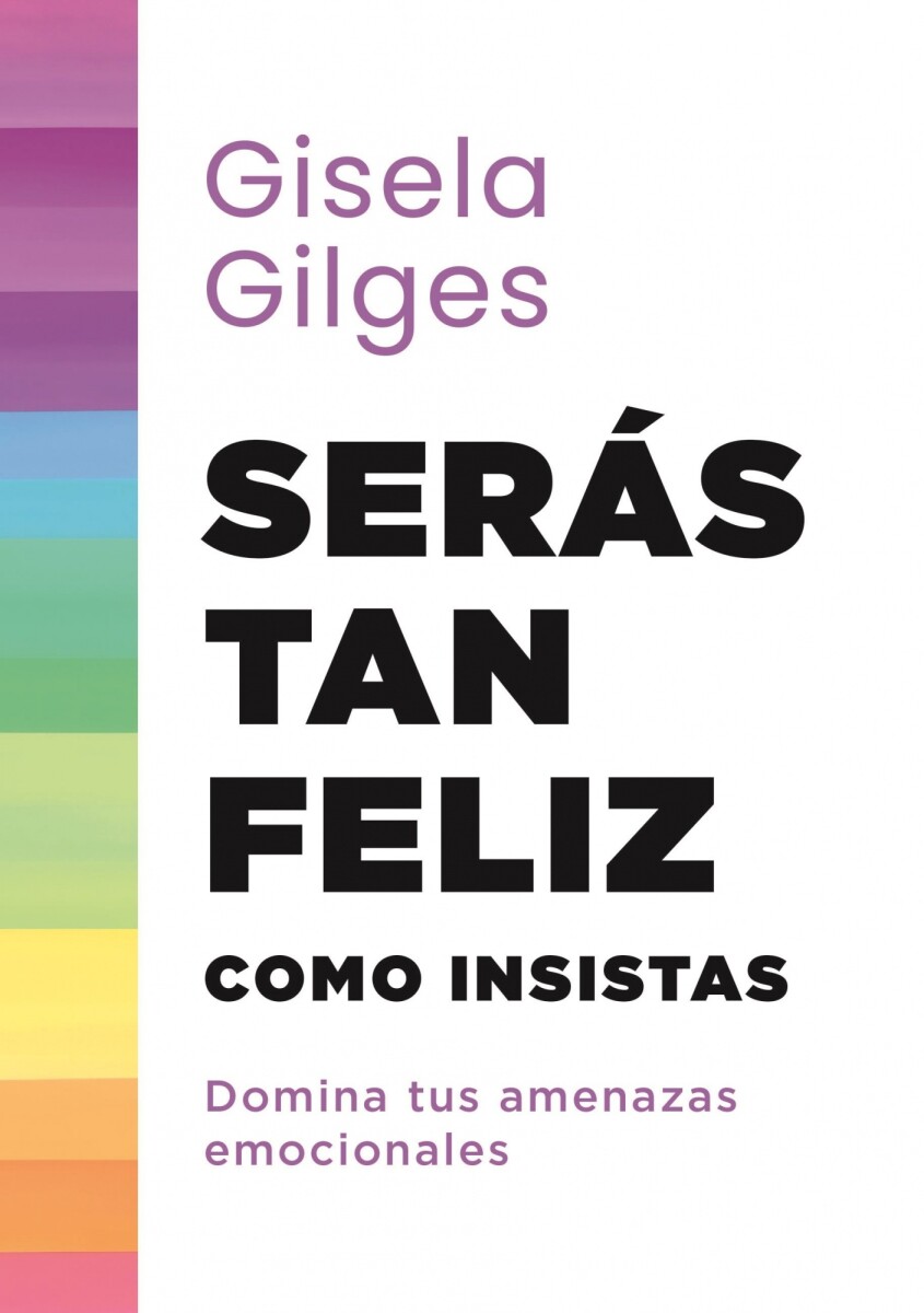 SERAS TAN FELIZ COMO INSISTAS 