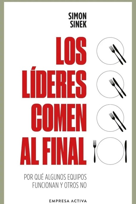 LOS LIDERES COMEN AL FINAL LOS LIDERES COMEN AL FINAL