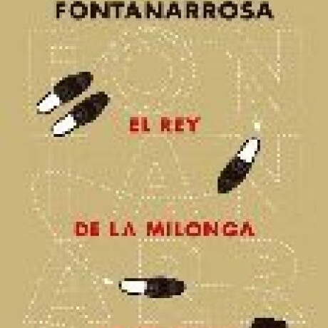 EL REY DE LA MILONGA EL REY DE LA MILONGA