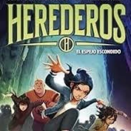 HEREDEROS 3 - EL ESPEJO ESCONDIDO HEREDEROS 3 - EL ESPEJO ESCONDIDO