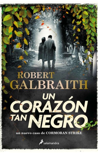 Un corazón tan negro. Cormoran Strike 06 Un corazón tan negro. Cormoran Strike 06