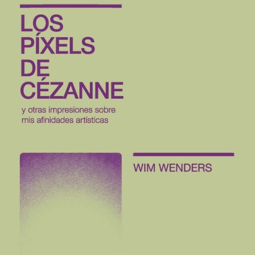 Pixels De Cezanne, Los Pixels De Cezanne, Los