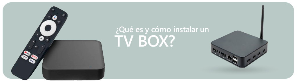 ¿Qué es y cómo instalar un TV BOX?