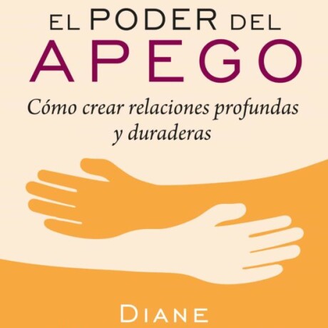 EL PODER DEL APEGO EL PODER DEL APEGO