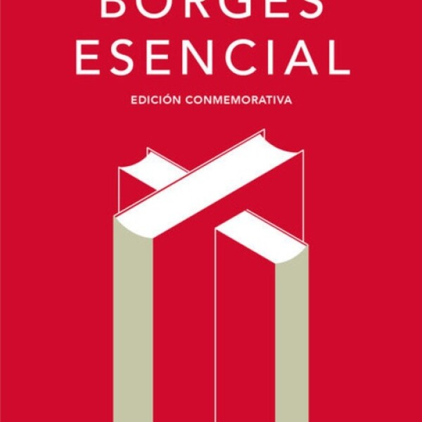 Borges Esencial Borges Esencial