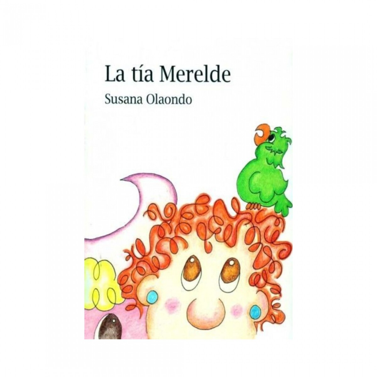 Libro para niños de Susana Olaondo - La Tía Merelde 
