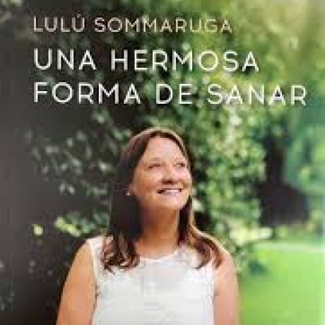 UNA HERMOSA FORMA DE SANAR UNA HERMOSA FORMA DE SANAR
