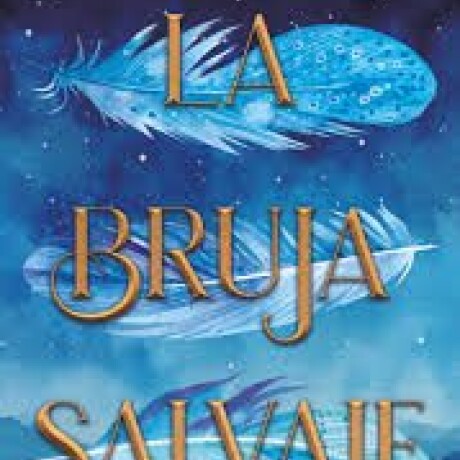 LA BRUJA SALVAJE LA BRUJA SALVAJE